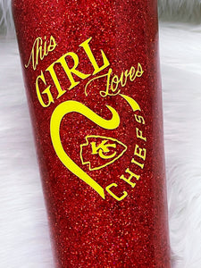 This Girl Loves KC Chiefs Kansas City Chiefs Custom Glitter Stainless Steel Tumbler