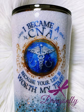 Load image into Gallery viewer, I Became a CNA Because Your Life Is Worth My Time Custom Glitter Stainless Steel Tumbler