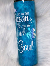 Load image into Gallery viewer, And To The Ocean I Go To Lose My Mind And Find My Soul Sea Turtle Dolphin Custom Glitter Stainless Steel tumbler
