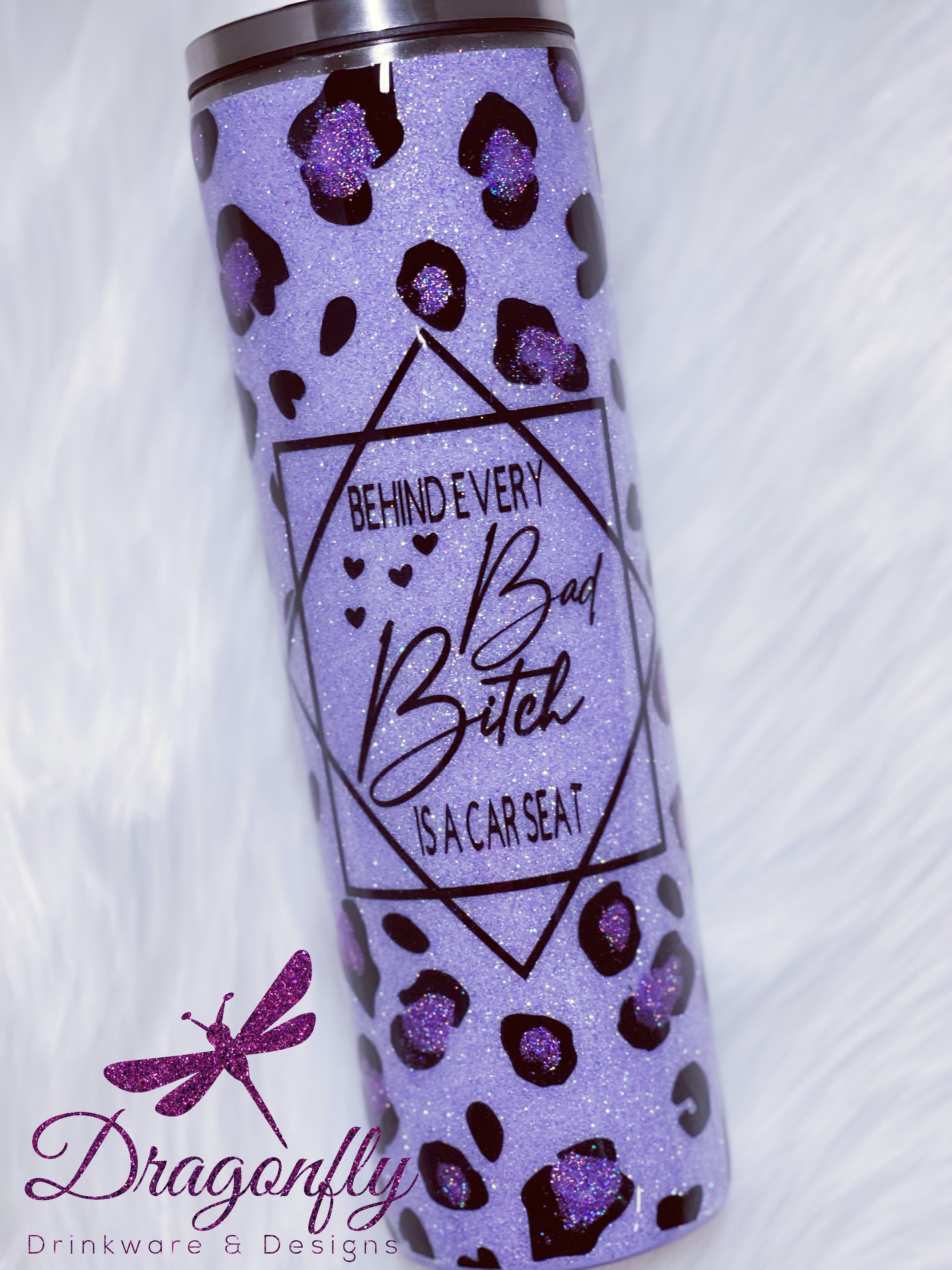 Purple Leopard Print Behind Every Bad Bitch Is A Car Seat Custom Glitt –  Dragonfly Drinkware & Designs