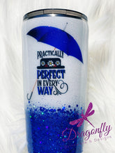 Load image into Gallery viewer, Practically Perfect In Every Way Mary Poppins Inspired Custom Glitter Tumbler Cup
