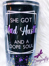 Load image into Gallery viewer, She Got Mad Hustle And A Dope Soul Custom Glitter Stainless Steel Tumbler